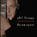 Phil Keaggy - Dream Again '2006