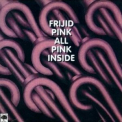 Frijid Pink - Defrosted - All Pink Inside '1974