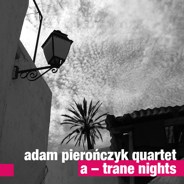 Adam Pieronczyk Quartet