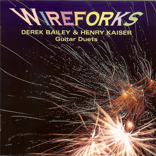Derek Bailey & Henry Kaiser