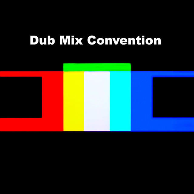 Dub Mix Convention