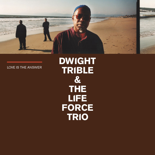 Dwight Trible & The Life Force Trio