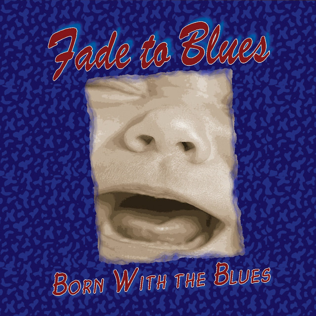 Fade To Blues
