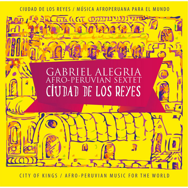 Gabriel Alegria Afro-peruvian Sextet