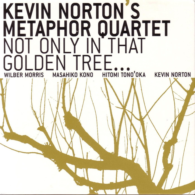 Kevin Norton's Metaphor Quartet