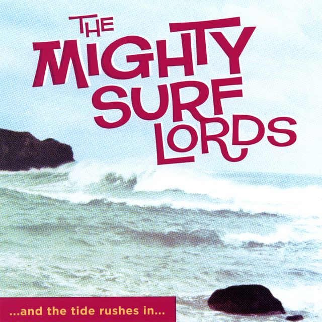 The Mighty Surf Lords