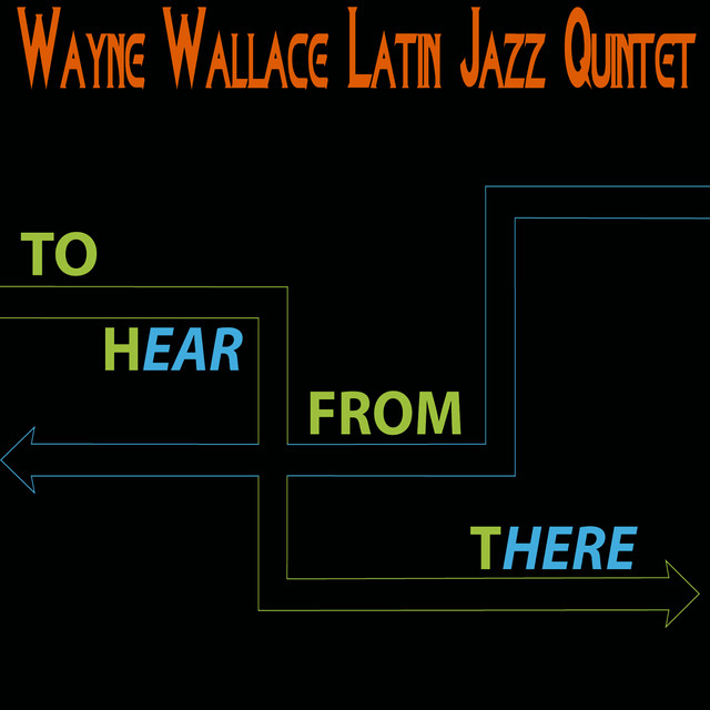 Wayne Wallace Latin Jazz Quintet