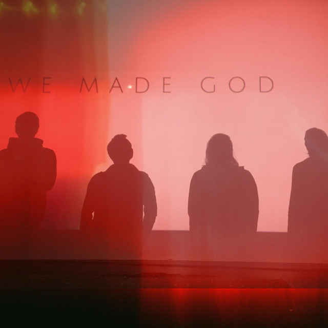 We Made God