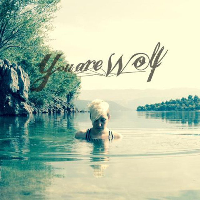 You Are Wolf