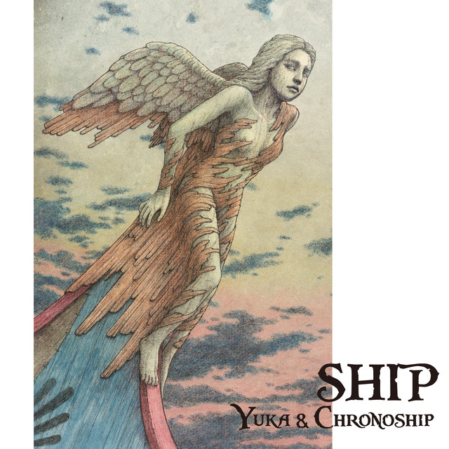 Yuka & Chronoship