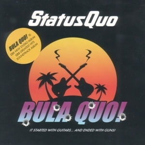 Bula Quo! - It Started With Guitars... And Ended With Guns! (CD2)