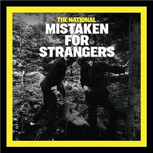 Mistaken For Strangers