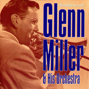 Glenn Miller & His Orchestra