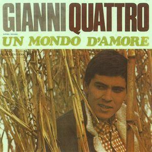 Gianni Quattro - Un Mondo D'Amore