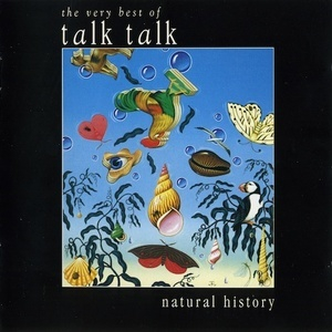 Natural History (The Very Best Of Talk Talk)