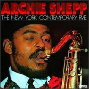 Archie Shepp & The New York Contemporary Five
