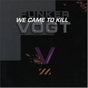 We Came To Kill