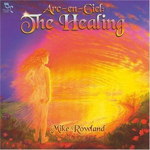 Arc-en-ciel: The Healing