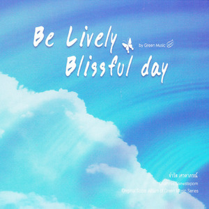 Be Lively Blissful Day