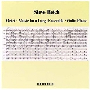 Octet/Music For A Large Ensemble/Violin Phase