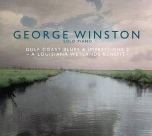Gulf Coast Blues & Impressions 2: A Louisiana Wetlands Benefit