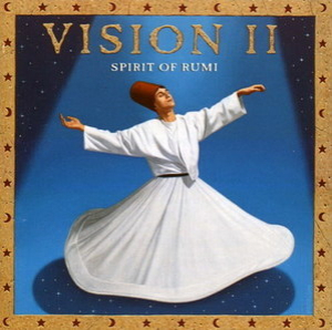 Vision Ii - Spirit Of Rumi