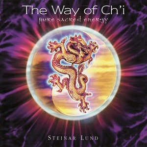 The Way Of C'hi: Pure Sacred Energy