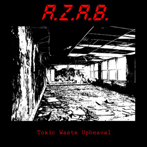 Toxic Waste Upheaval