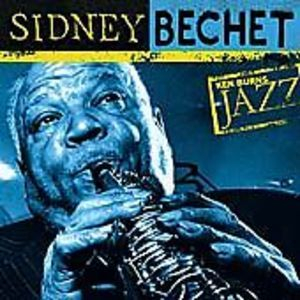 Ken Burns Jazz: The Definitive Sidney Bechet