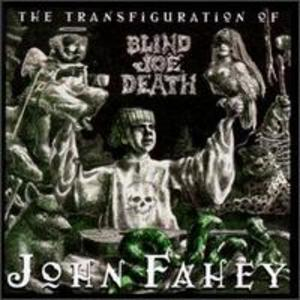 The Transfiguration Of Blind Joe Death