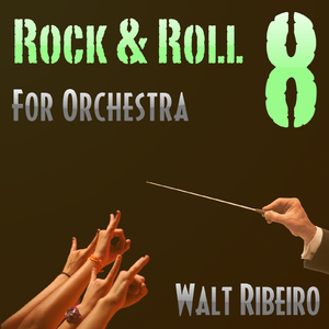 Volume 8 (rock & Roll For Orchestra)