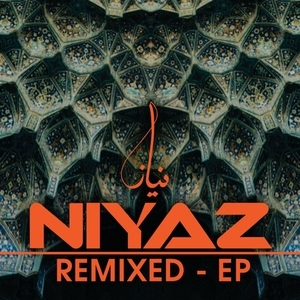 Niyaz Remixed [ep]
