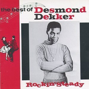 Rockin' Steady: The Best Of Desmond Dekker
