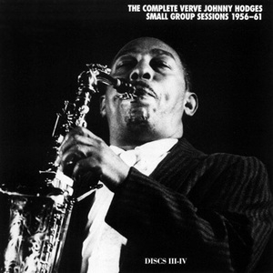 The Complete Verve Johnny Hodges Small Group Sessions 1956-1961 (CD4)