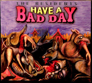 Have A Bad Day