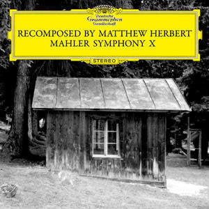 Recomposed - Mahler Symphony X