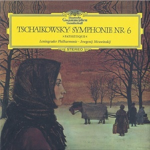 Symphony No 6 ''Pathétique'' (Evgeny Mravinsky)