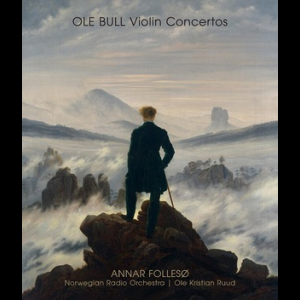 Ole Bull Violin Concertos (Annar Folleso)