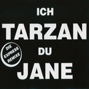 Ich Tarzan Du Jane (Die Express Remixe) [CDM]