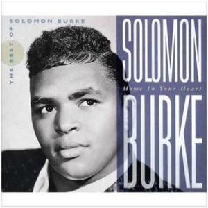Home In Your Heart: The Best Of Solomon Burke