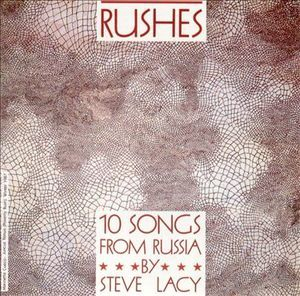 Rushes - 10 Songs From Russia