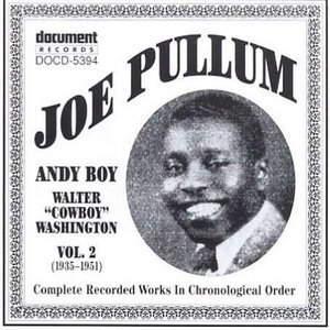 Joe Pullum, Andy Boy & Walter 'cowboy' Washington