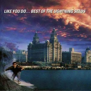 Like You Do...best Of The Lightning Seeds