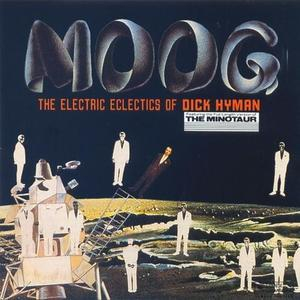 Moog: The Electric Eclectics Of Dick Hyman