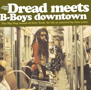 Dread Meets B-boys Downtown