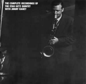 Complete Recordings Of The Stan Getz Quintet With Jimmy Raney (3CD)