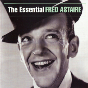 The Essential Fred Astaire