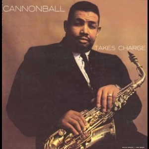 Cannonball Takes Charge Vol 6