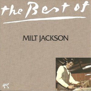 The Best Of Milt Jacksn