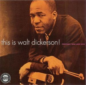 This Is Walt Dickerson!